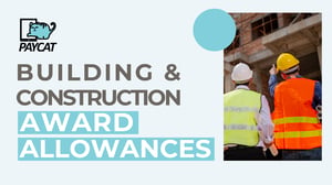 Building & Construction Award Allowances webinar